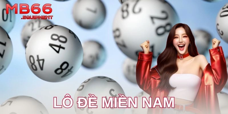 Cách chơi và luật chơi lô đề miền Nam